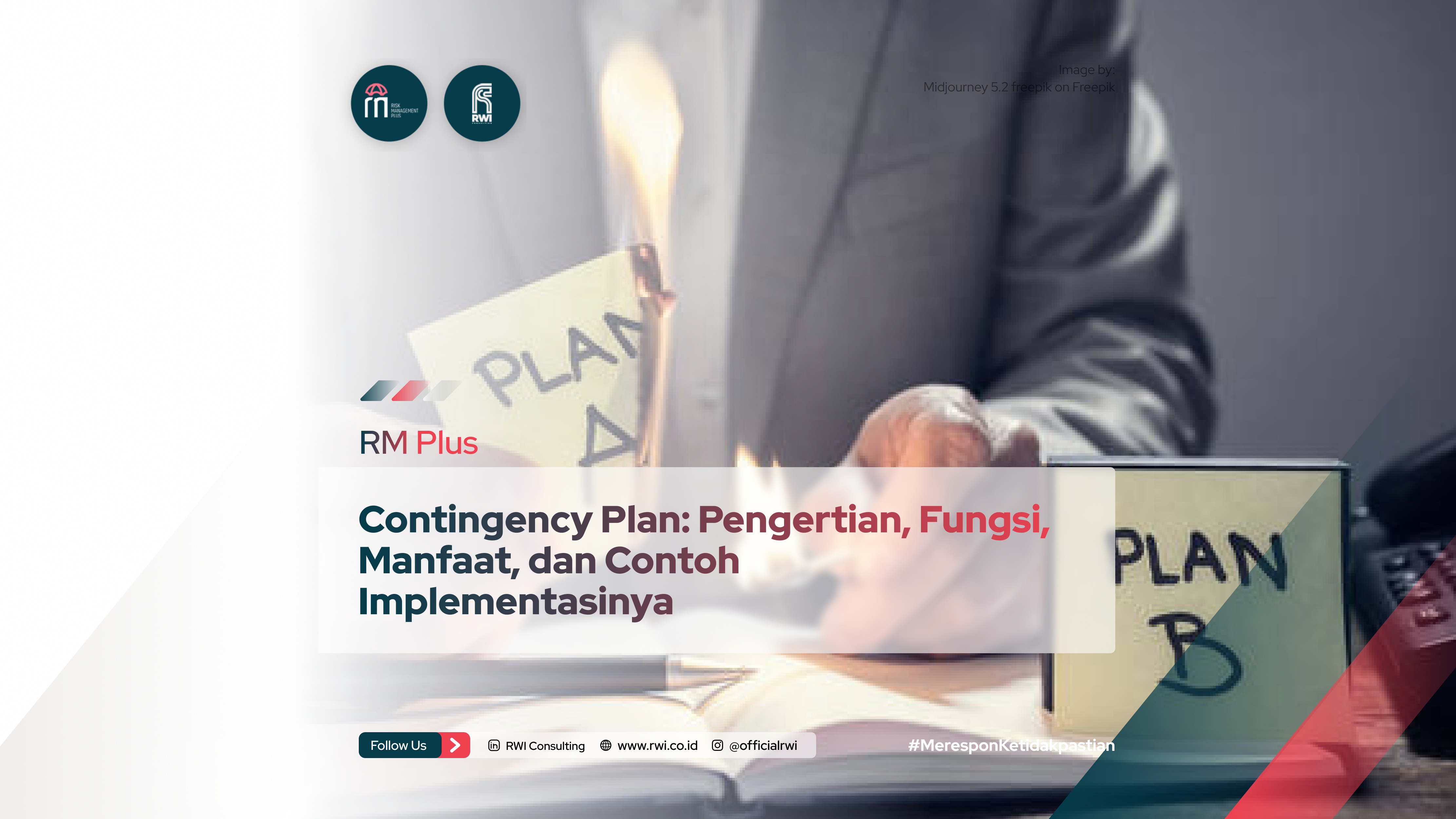 Contingency Plan: Pengertian, Fungsi, Manfaat, dan Contoh Implementasinya